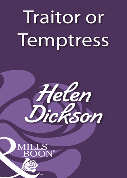 Traitor Or Temptress — Хелен Диксон