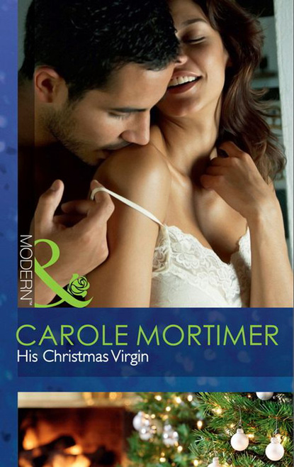 His Christmas Virgin — Кэрол Мортимер