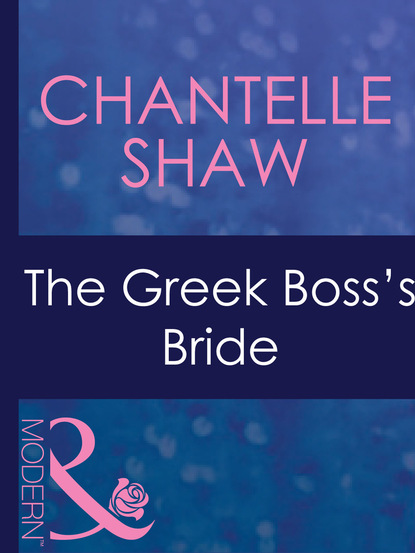 The Greek Boss's Bride — Шантель Шоу
