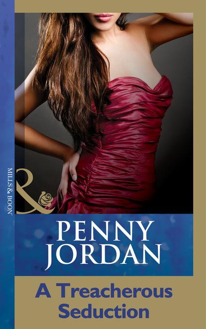 A Treacherous Seduction — Пенни Джордан