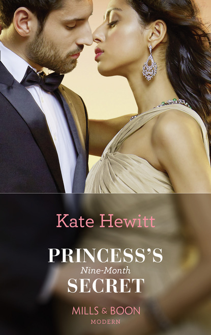 Princess's Nine-Month Secret — Кейт Хьюит