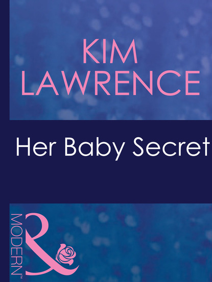 Her Baby Secret — Ким Лоренс