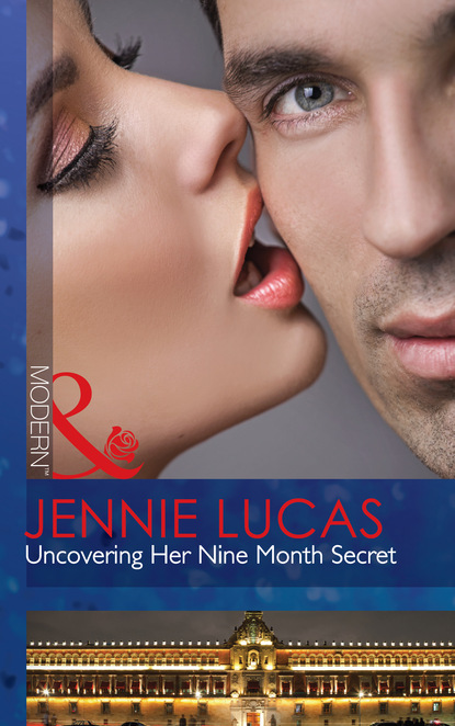 Uncovering Her Nine Month Secret — Дженни Лукас