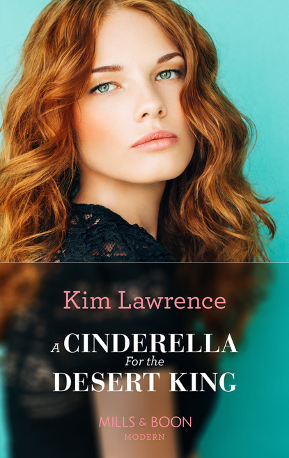 A Cinderella For The Desert King — Ким Лоренс