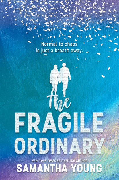 The Fragile Ordinary — Саманта Янг