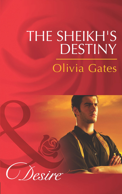 The Sheikh's Destiny — Оливия Гейтс