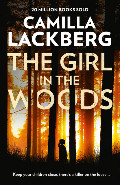 The Girl in the Woods — Камилла Лэкберг