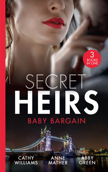 Secret Heirs: Baby Bargain — Кэтти Уильямс