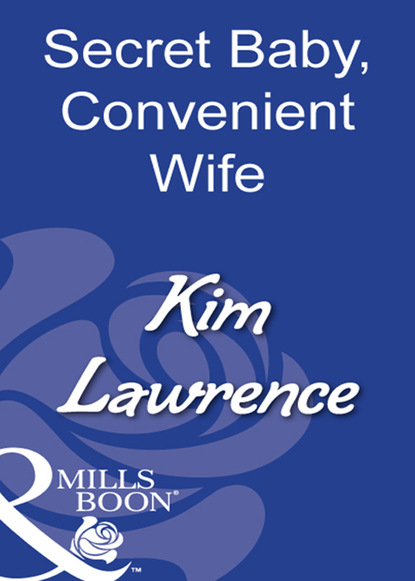 Secret Baby, Convenient Wife — Ким Лоренс