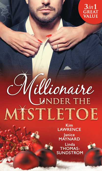 Millionaire Under The Mistletoe — Ким Лоренс