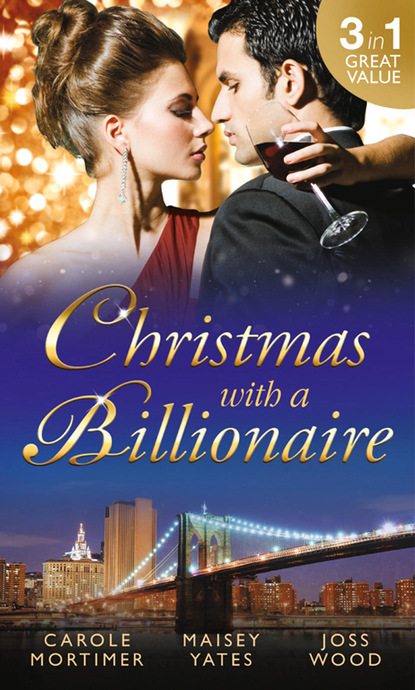 Christmas with a Billionaire — Кэрол Мортимер
