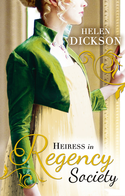 Heiress in Regency Society — Хелен Диксон