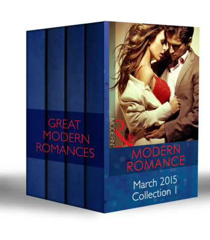 Modern Romance March 2015 Collection 1 — Кэрол Мортимер