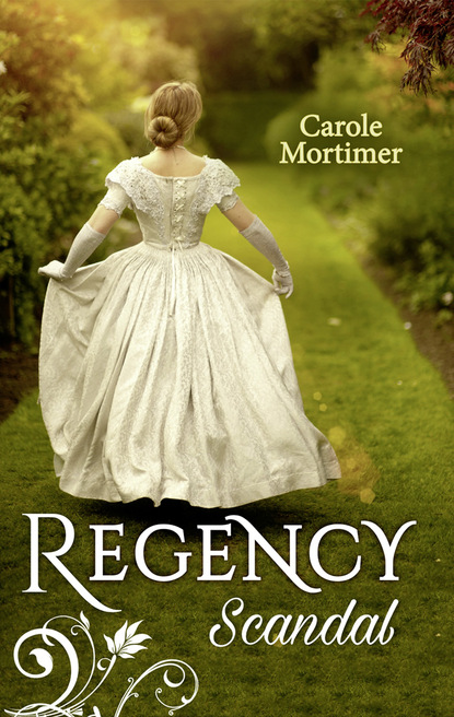 Regency Scandal — Кэрол Мортимер