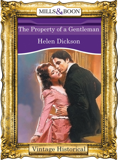 The Property of a Gentleman — Хелен Диксон