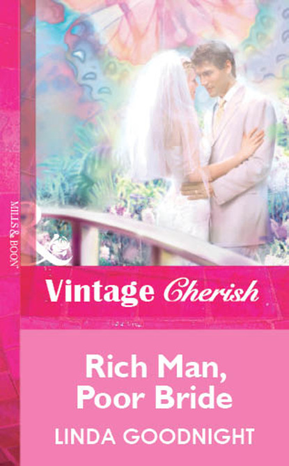 Rich Man, Poor Bride — Линда Гуднайт