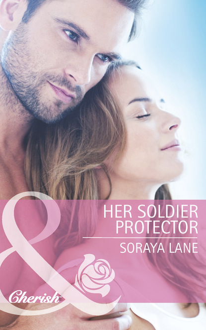 Her Soldier Protector — Сорейя Лейн