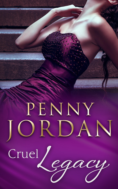 Cruel Legacy — Пенни Джордан