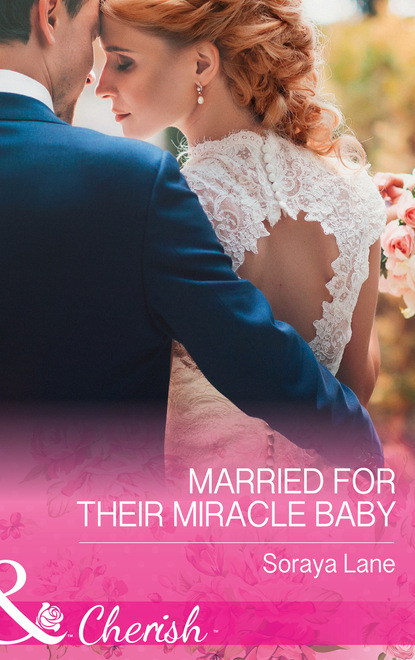 Married For Their Miracle Baby — Сорейя Лейн