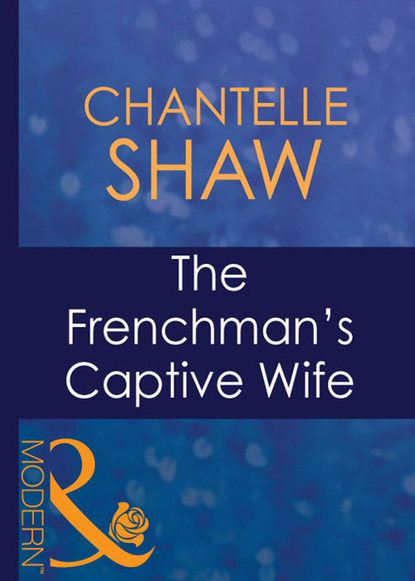 The Frenchman's Captive Wife — Шантель Шоу