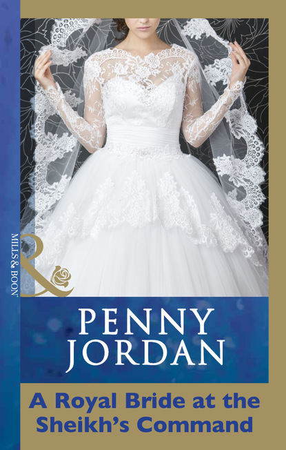 A Royal Bride at the Sheikh's Command — Пенни Джордан