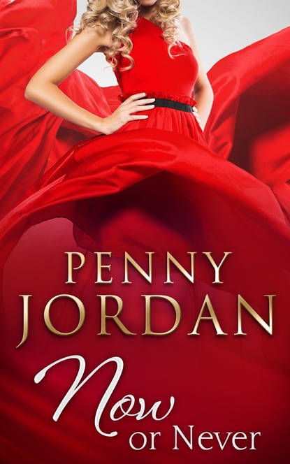 Now or Never — Пенни Джордан