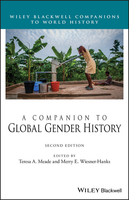 A Companion to Global Gender History — Группа авторов