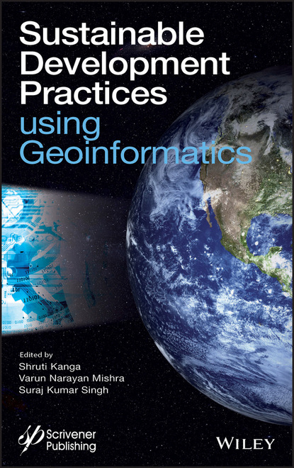 Sustainable Development Practices Using Geoinformatics — Группа авторов