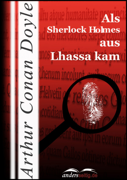 Als Sherlock Holmes aus Lhassa kam — Артур Конан Дойл