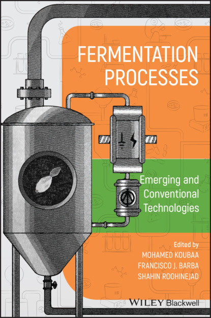 Fermentation Processes: Emerging and Conventional Technologies — Группа авторов