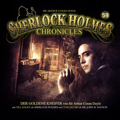 Sherlock Holmes Chronicles, Folge 59: Der goldene Kneifer — Артур Конан Дойл