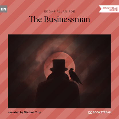 The Businessman (Unabridged) — Эдгар Аллан По
