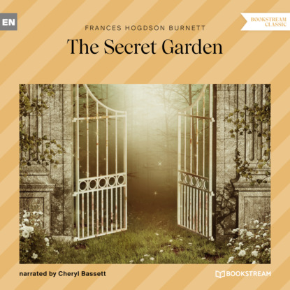 The Secret Garden (Unabridged) — Фрэнсис Элиза Бёрнетт