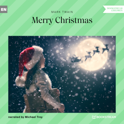 Merry Christmas (Unabridged) — Марк Твен