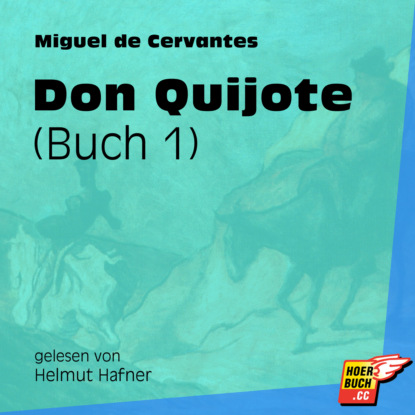 Don Quijote, Buch 1 (Ungek?rzt) — Мигель де Сервантес Сааведра