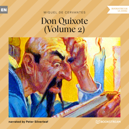 Don Quixote, Vol. 2 (Unabridged) — Мигель де Сервантес Сааведра