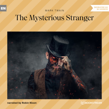 The Mysterious Stranger (Unabridged) — Марк Твен