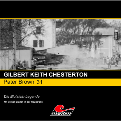Pater Brown, Folge 31: Die Blutstein-Legende — Гилберт Кит Честертон