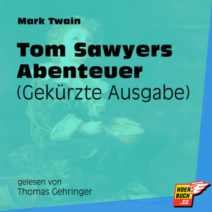 Tom Sawyers Abenteuer (Gek?rzt) — Марк Твен