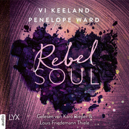 Rebel Soul - Rush-Serie, Teil 1 (Ungek?rzt) — Ви Киланд