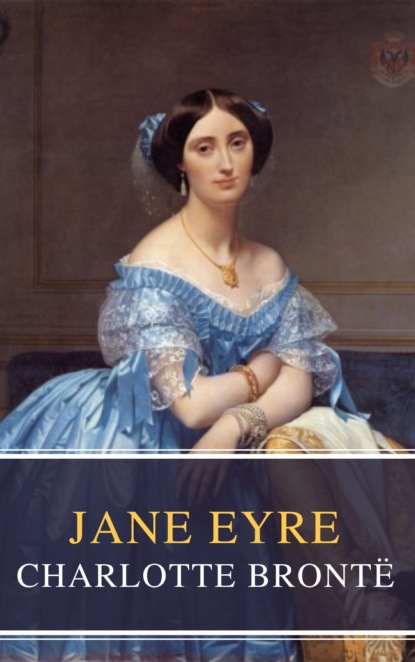 Jane Eyre — Шарлотта Бронте