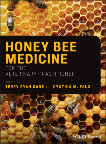Honey Bee Medicine for the Veterinary Practitioner — Группа авторов