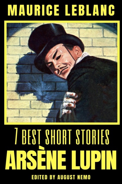 7 best short stories - Ars?ne Lupin — Морис Леблан