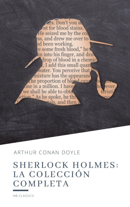 Sherlock Holmes: La colecci?n completa — Артур Конан Дойл