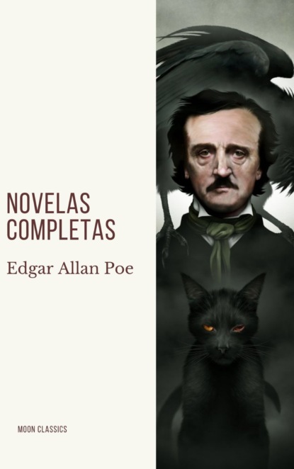 Edgar Allan Poe: Novelas Completas — Эдгар Аллан По