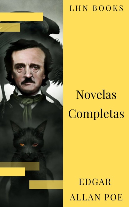 Edgar Allan Poe: Novelas Completas — Эдгар Аллан По