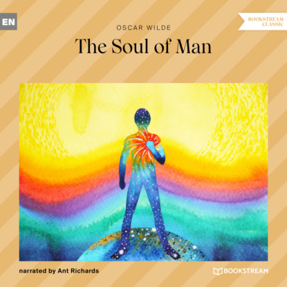 The Soul of Man (Unabridged) — Оскар Уайльд