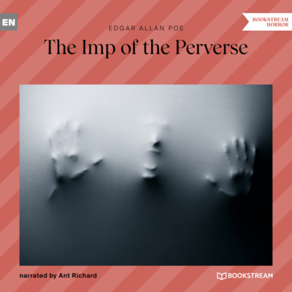 The Imp of the Perverse (Unabridged) — Эдгар Аллан По