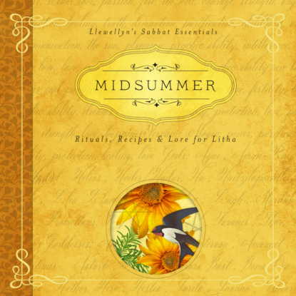 Midsummer - Llewellyn's Sabbat Essentials - Rituals, Recipes & Lore for Litha, Book 3 (Unabridged) — Дебора Блейк