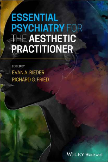 Essential Psychiatry for the Aesthetic Practitioner — Группа авторов